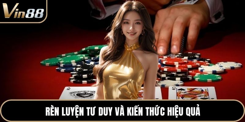Rèn luyện tư duy và kiến thức hiệu quả