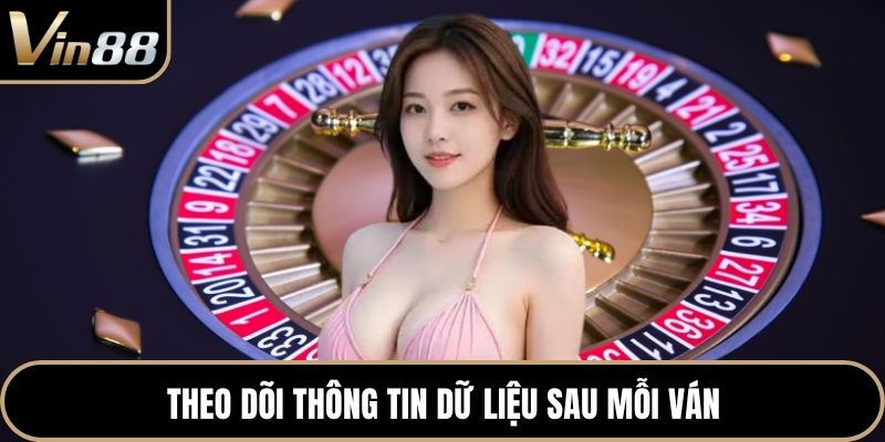 Theo dõi thông tin dữ liệu sau mỗi ván